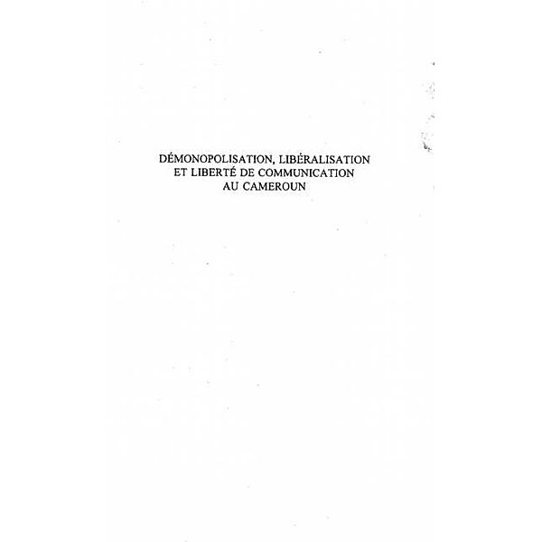 DEMONOPOLISATION, LIBERALISATION ET LIBERTE DE COMMUNICATION / Hors-collection, TJADE EONE MICHEL