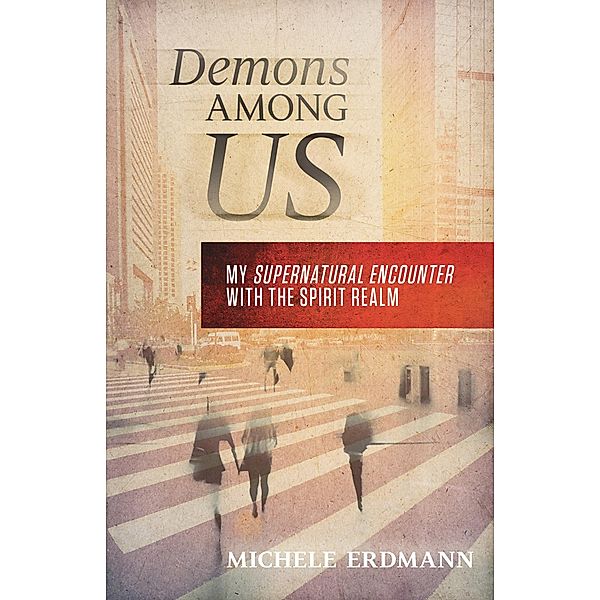 Demons Among Us, Michele Erdmann