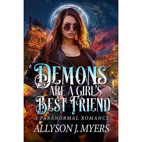 Demons Are a Girl's Best Friend, Allyson J. Myers