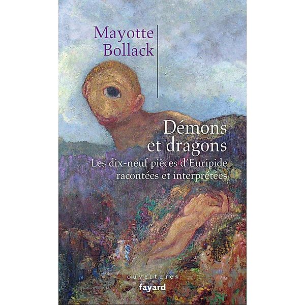 Démons et dragons / Ouvertures, Mayotte Bollack