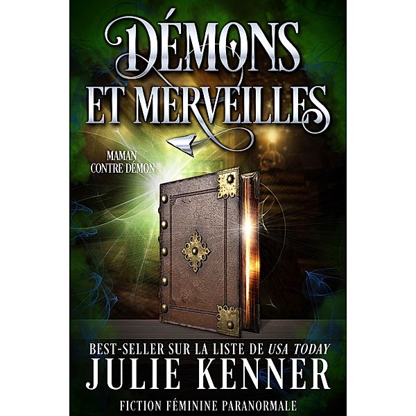 Démons et merveilles (Maman contre démon, #2) / Maman contre démon, Julie Kenner