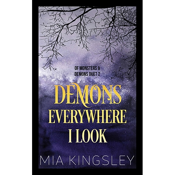Demons Everywhere I Look / Of Monsters And Demons Duet Bd.2, Mia Kingsley