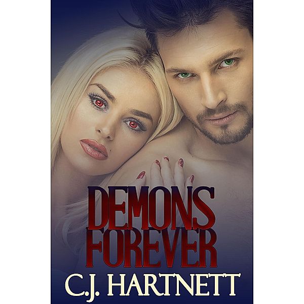 Demons Forever / Demons, C. J. Hartnett