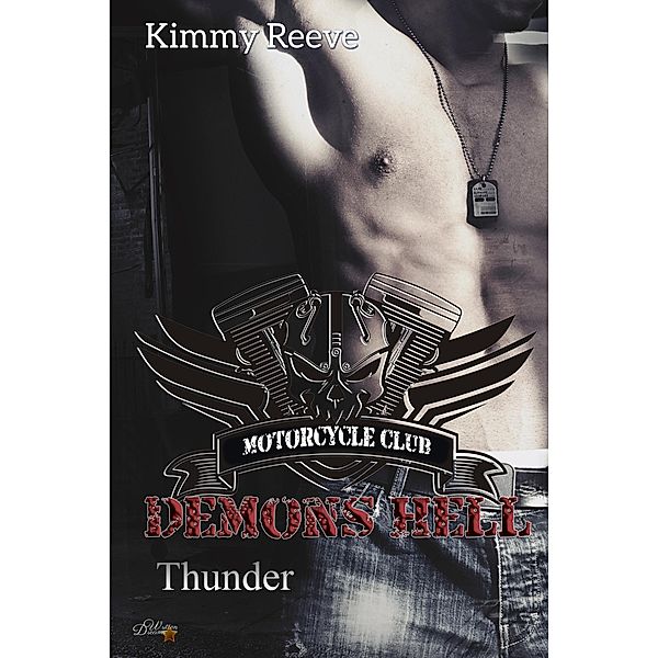 Demons Hell MC: Thunder / Demons Hell MC Reihe Bd.4, Kimmy Reeve