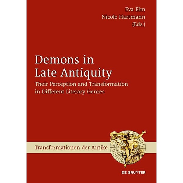 Demons in Late Antiquity / Transformationen der Antike Bd.54