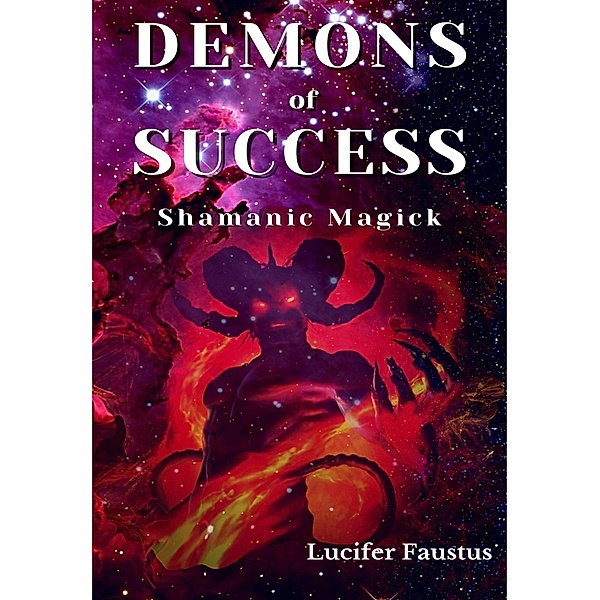 Demons of Success, Lucifer Faustus