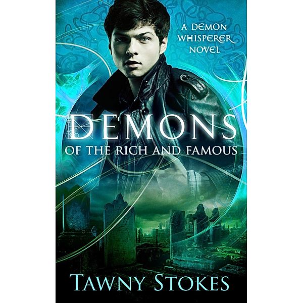 Demons of the Rich and Famous (Demon Whisperer), Tawny Stokes