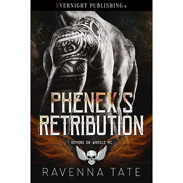 Demons on Wheels MC: Phenex's Retribution, Ravenna Tate