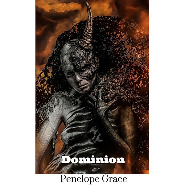 Demons Rising: Dominion (Demons Rising, #1), Penelope Grace