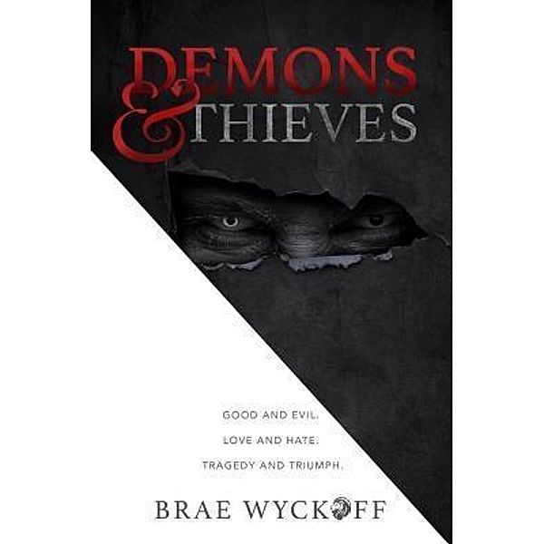 Demons & Thieves, Brae Wyckoff