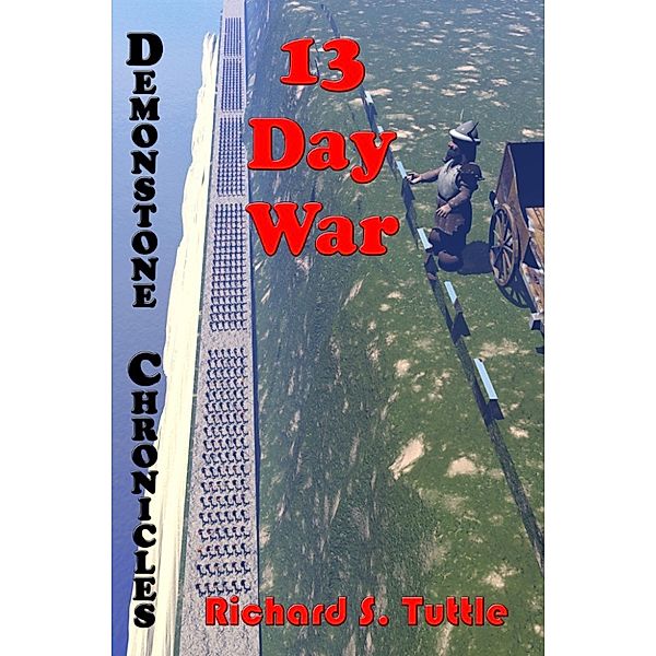 Demonstone Chronicles: 13 Day War (Demonstone Chronicles #6), Richard S. Tuttle