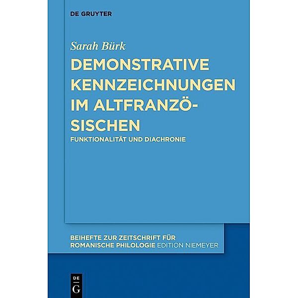 Demonstrative Kennzeichnungen im Altfranzösischen / Beihefte zur Zeitschrift für romanische Philologie, Sarah Bürk