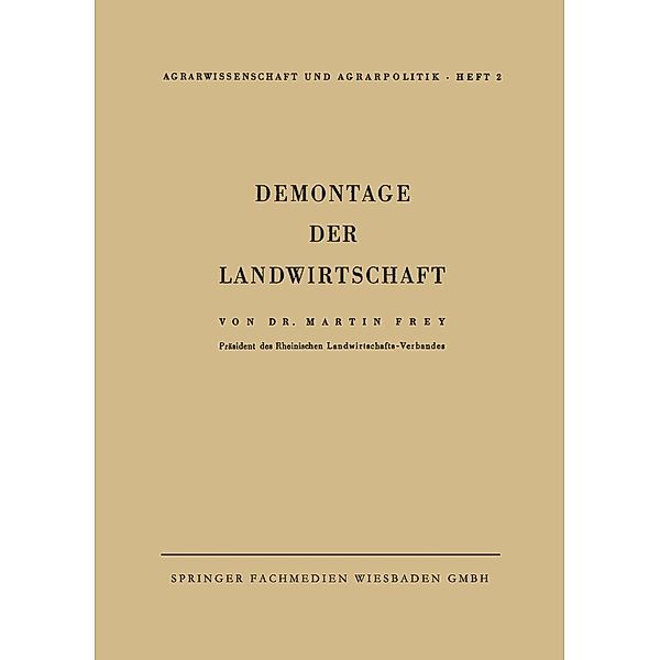 Demontage der Landwirtschaft / Agrarwissenschaft und Agrarpolitik Bd.2, Martin Frey