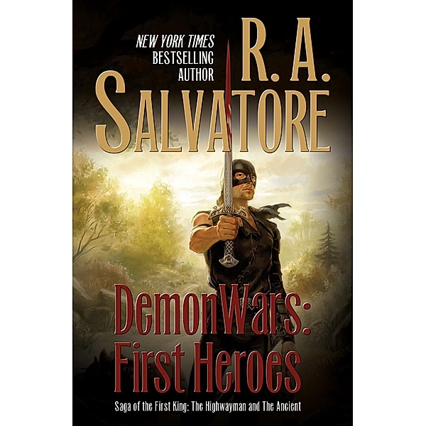 DemonWars: First Heroes / Saga of the First King, R. A. Salvatore