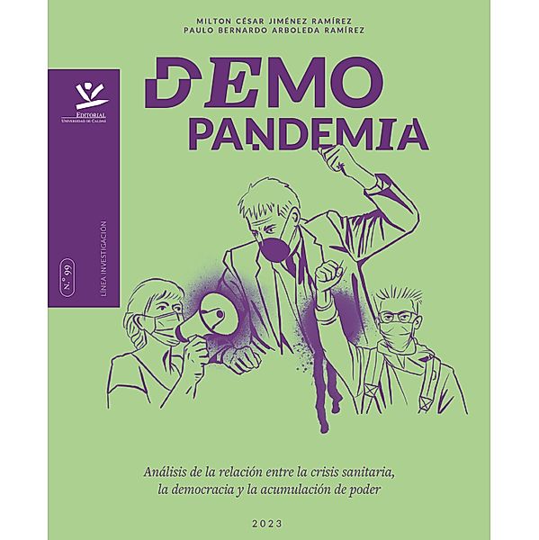 Demopandemia / LIBROS DE INVESTIGACIÓN, Milton César Jiménez Ramírez, Paulo Bernardo Arboleda Ramírez