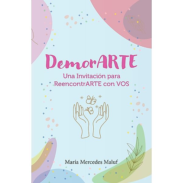 DemorARTE, Maria Mercedes Maluf