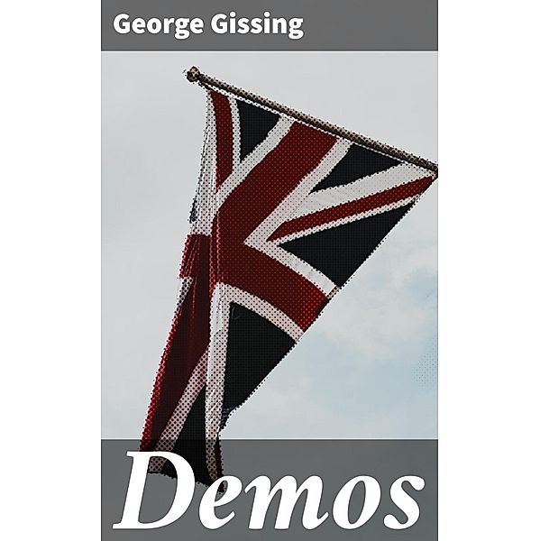 Demos, George Gissing