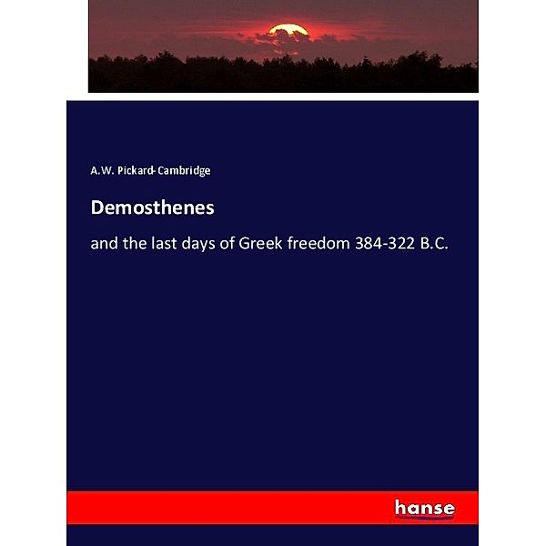 Demosthenes, A.W. Pickard-Cambridge