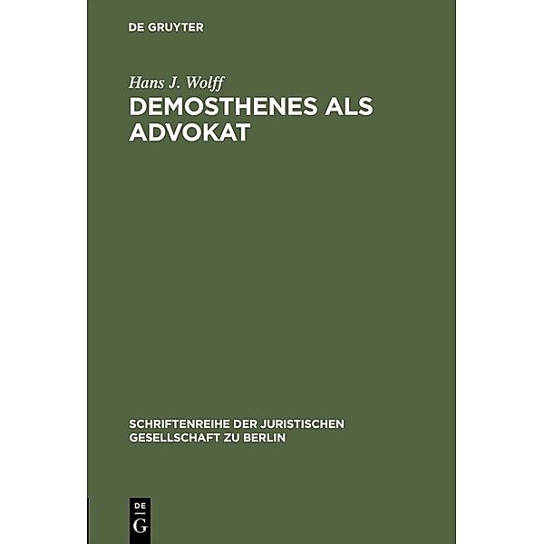 Demosthenes als Advokat, Hans J. Wolff