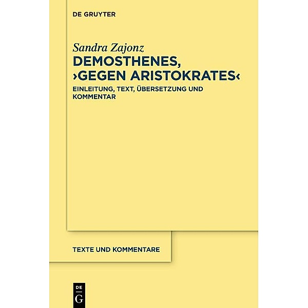 Demosthenes, >Gegen Aristokrates< / Texte und Kommentare Bd.71, Sandra Zajonz
