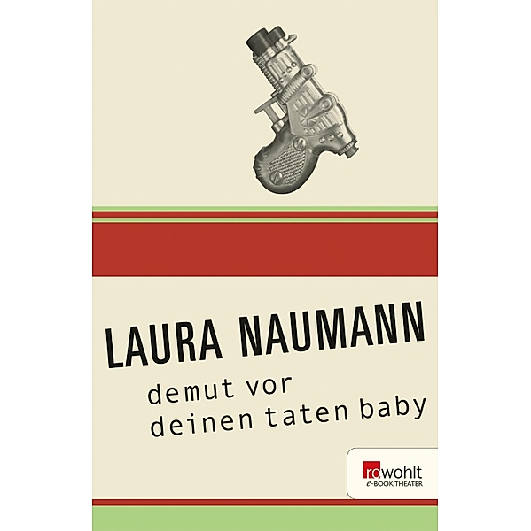 demut vor deinen taten baby / E-Book Theater, Laura Naumann