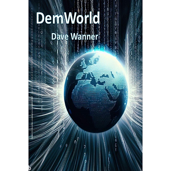 DemWorld, Dave Wanner