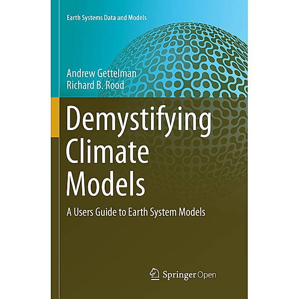 Demystifying Climate Models, Andrew Gettelman, Richard B. Rood