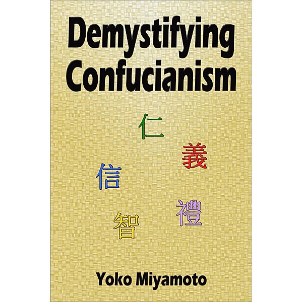 Demystifying Confucianism, Yoko Miyamoto