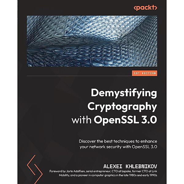 Demystifying Cryptography with OpenSSL 3.0, Alexei Khlebnikov