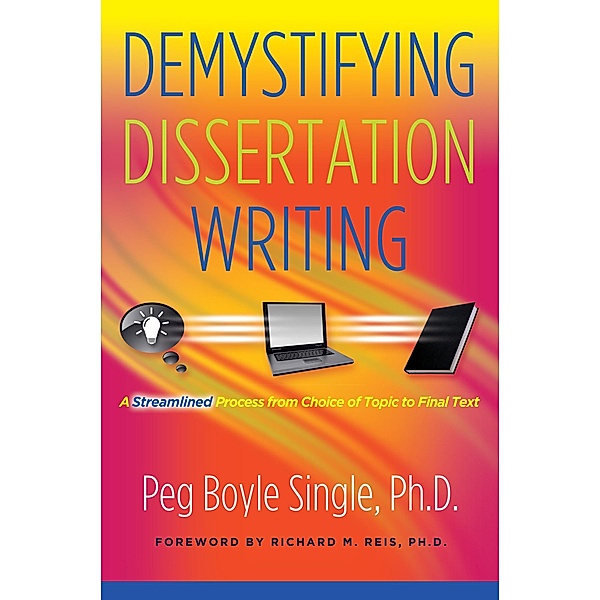 Demystifying Dissertation Writing, Peg Boyle Single
