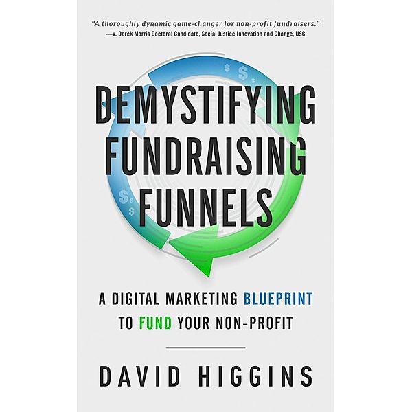 Demystifying Fundraising Funnels, David Higgins