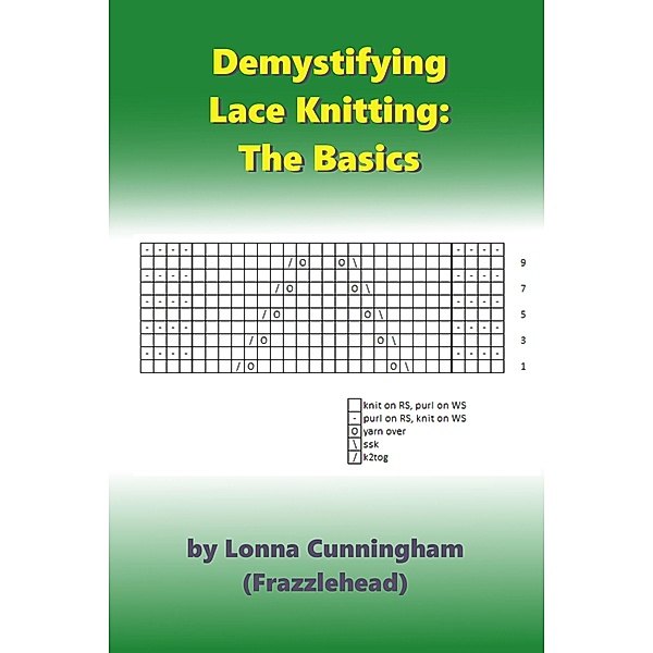 Demystifying Lace Knitting: the basics / Apple Jack Creek Books, Lonna Cunningham