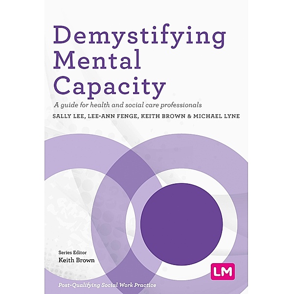 Demystifying Mental Capacity / Post-Qualifying Social Work Practice Series