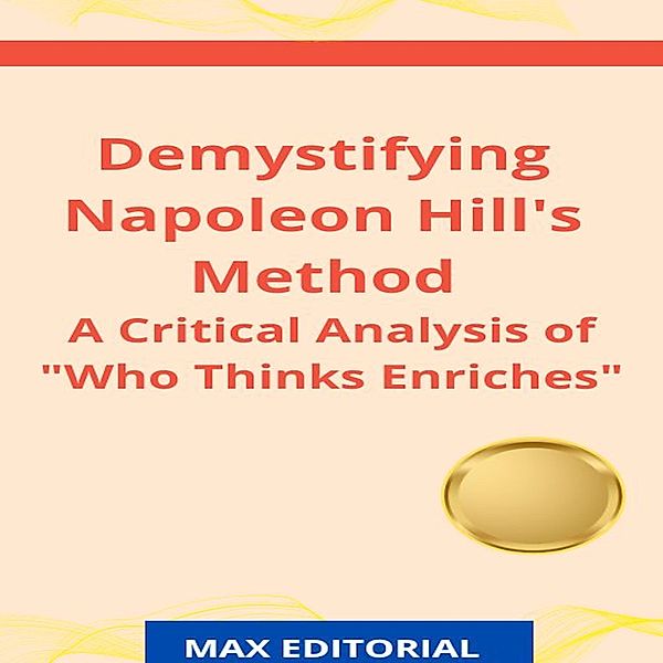 Demystifying Napoleon Hill's Method / COUNTERPOINTS Bd.1, Max Editorial