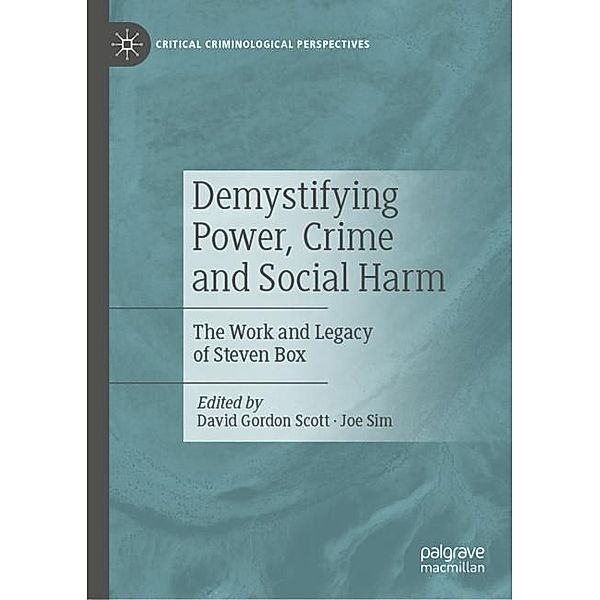 Demystifying Power, Crime and Social Harm