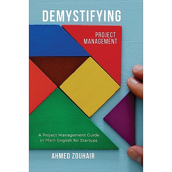 Demystifying Project Management, Ahmed Zouhair
