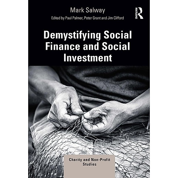Demystifying Social Finance and Social Investment, Mark Salway