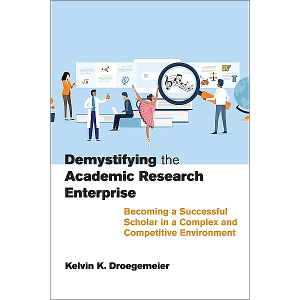 Demystifying the Academic Research Enterprise, Kelvin K. Droegemeier