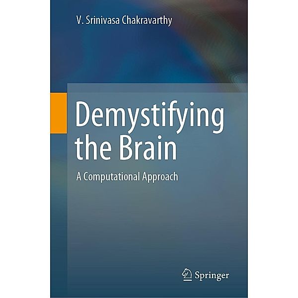 Demystifying the Brain, V. Srinivasa Chakravarthy