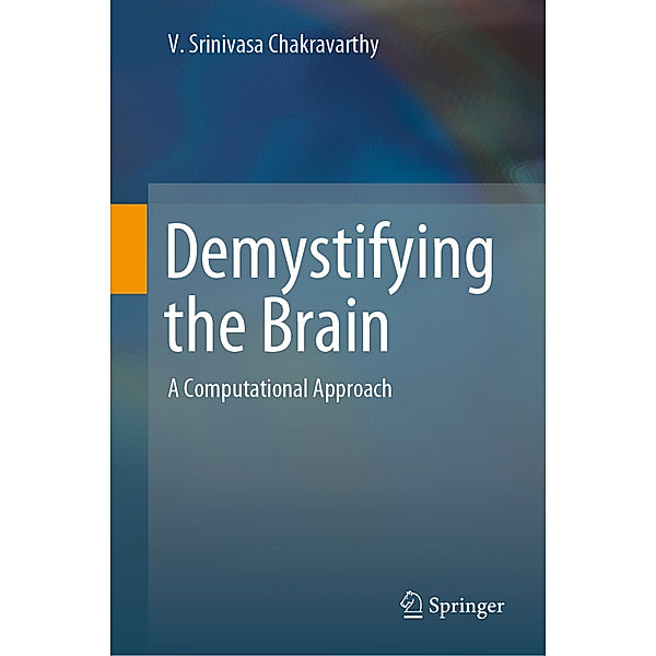 Demystifying the Brain, V. Srinivasa Chakravarthy