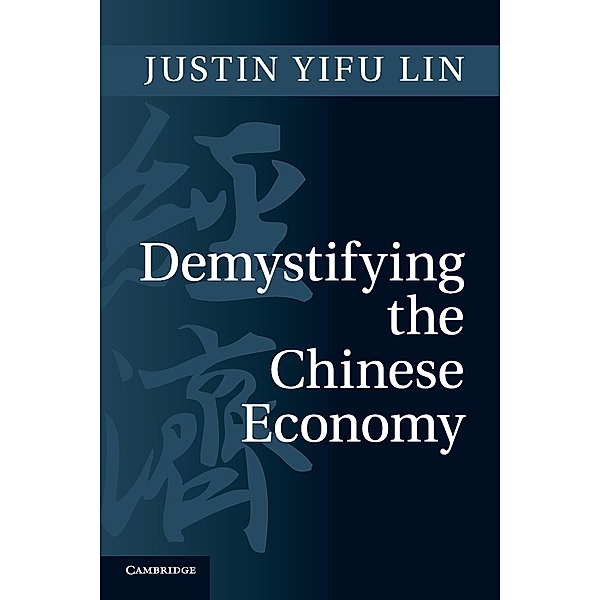 Demystifying the Chinese Economy, Justin Yifu Lin