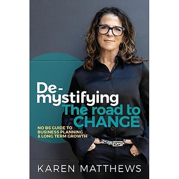 Demystifying the Road to Change, Karen Matthews