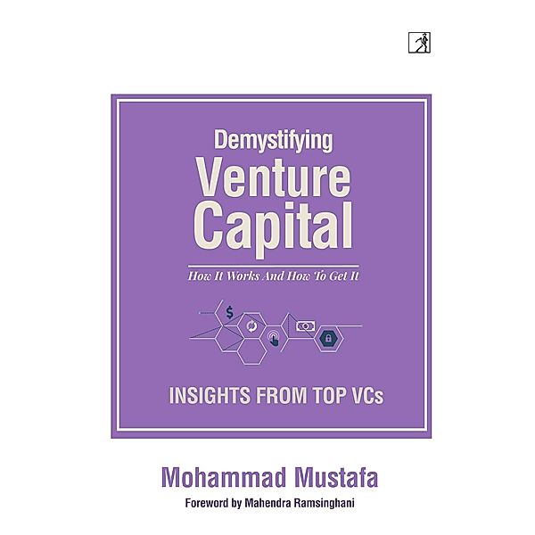 Demystifying Venture Capital, Mohammad Mustafa