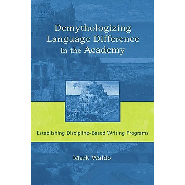 Demythologizing Language Difference in the Academy, Mark Waldo