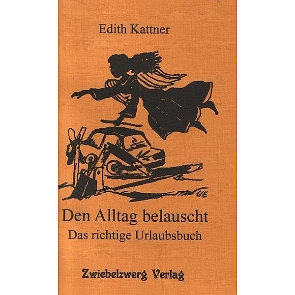 Den Alltag belauscht, Edith Kattner