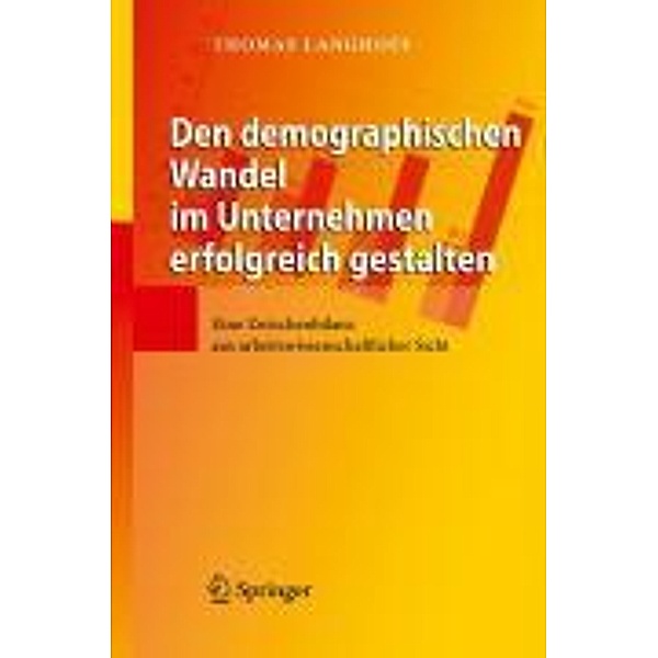 Den demographischen Wandel im Unternehmen erfolgreich gestalten, Thomas Langhoff