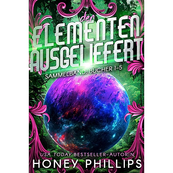 Den Elementen Ausgeliefert Sammelband, Honey Phillips