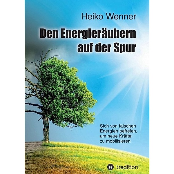 Den Energieräubern auf der Spur, Heiko Wenner