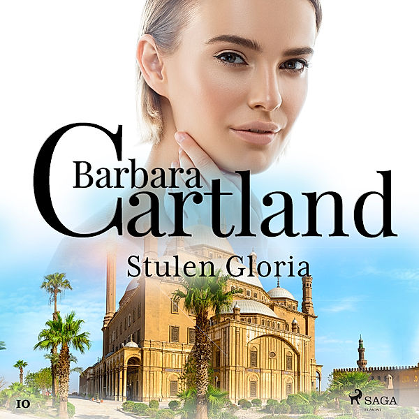 Den eviga samlingen - 10 - Stulen Gloria, Barbara Cartland