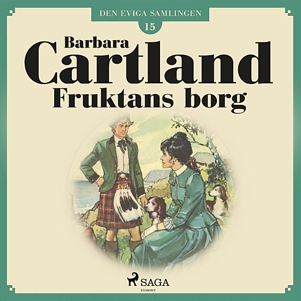 Den eviga samlingen - 15 - Fruktans borg, Barbara Cartland
